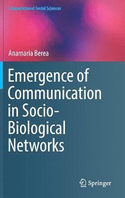 bokomslag Emergence of Communication in Socio-Biological Networks