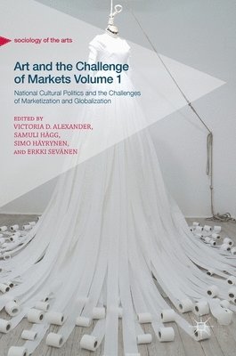 bokomslag Art and the Challenge of Markets Volume 1