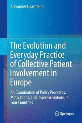 bokomslag Evolution and Everyday Practice of Collective Patient Involvement in Europe