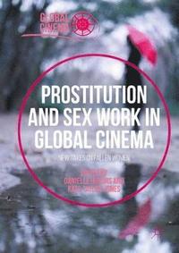 bokomslag Prostitution and Sex Work in Global Cinema