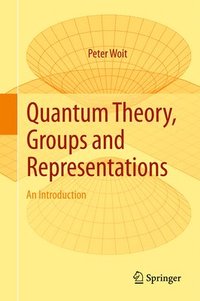 bokomslag Quantum Theory, Groups and Representations