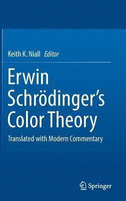 Keith K. Niall - Erwin Schrödinger's Color Theory, Inbunden