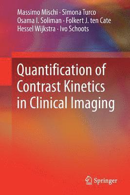 Quantification of Contrast Kinetics in Clinical Imaging 1