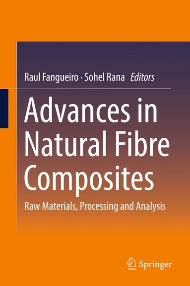 Raul Fangueiro, Sohel Rana - Advances in Natural Fibre Composites, Inbunden