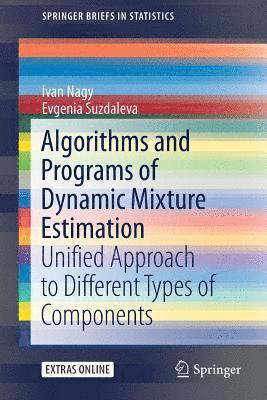 Ivan Nagy, Evgenia Suzdaleva - Algorithms and Programs of Dynamic Mixture Estimation, Häftad