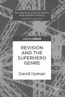 bokomslag Revision and the Superhero Genre