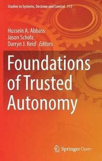 bokomslag Foundations of Trusted Autonomy