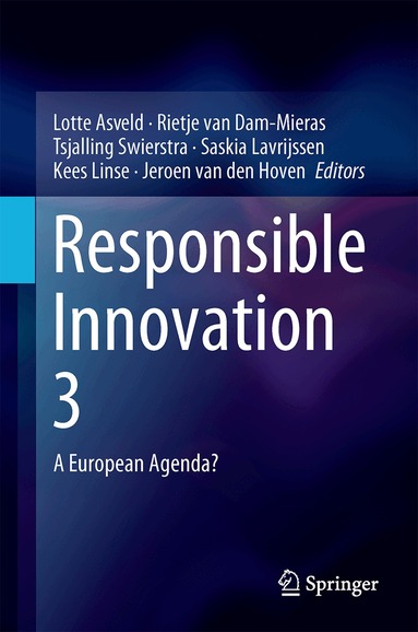 Lotte Asveld, Rietje van Dam-Mieras, Tsjalling Swierstra, Saskia Lavrijssen, Kees Linse, Jeroen van den Hoven - Responsible Innovation 3, Inbunden