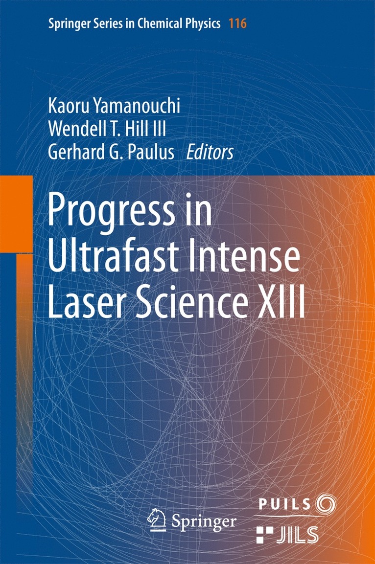 Kaoru Yamanouchi, Wendell T. Hill III, Gerhard G. Paulus - Progress in Ultrafast Intense Laser Science XIII, Inbunden