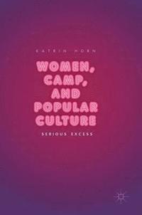 bokomslag Women, Camp, and Popular Culture