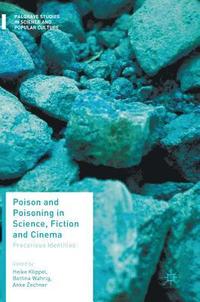 bokomslag Poison and Poisoning in Science, Fiction and Cinema