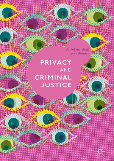 Daniel Marshall, Terry Thomas - Privacy and Criminal Justice, Inbunden