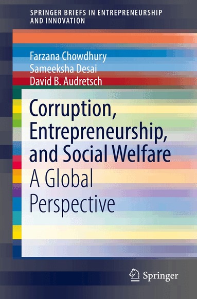 Farzana Chowdhury, Sameeksha Desai, David B. Audretsch - Corruption, Entrepreneurship, and Social Welfare, Häftad