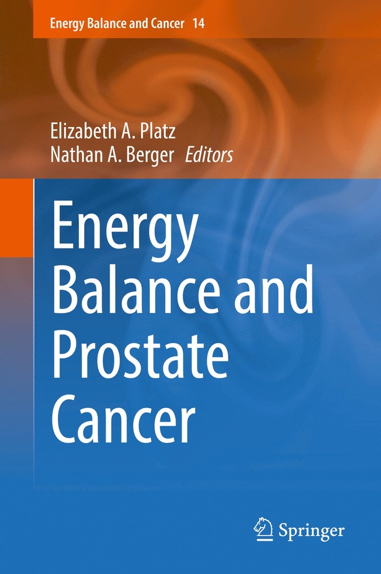 Elizabeth A. Platz, Nathan A. Berger - Energy Balance and Prostate Cancer, Inbunden