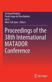 bokomslag Proceedings of the 38th International MATADOR Conference