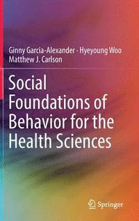 bokomslag Social Foundations of Behavior for the Health Sciences