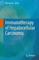 Tim F. Greten, Tim Greten - Immunotherapy of Hepatocellular Carcinoma, Inbunden