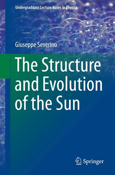 Giuseppe Severino - Structure and Evolution of the Sun, Häftad