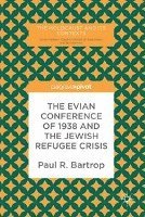 Evian Conference of 1938 and the Jewish Refugee Crisis
