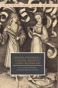 bokomslag Gender, Otherness, and Culture in Medieval and Early Modern Art