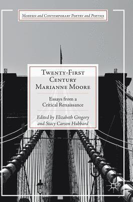 bokomslag Twenty-First Century Marianne Moore