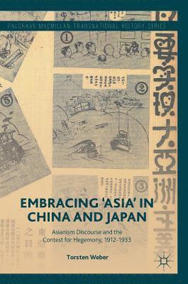 Torsten Weber - Embracing 'Asia' in China and Japan, Inbunden