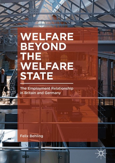 Felix Behling - Welfare Beyond the Welfare State, Inbunden