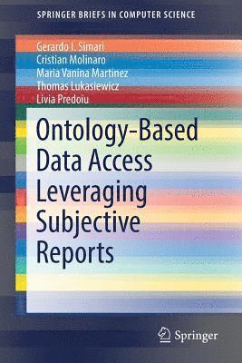 Ontology-Based Data Access Leveraging Subjective Reports 1