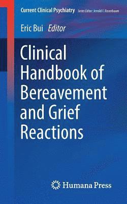 Clinical Handbook of Bereavement and Grief Reactions 1