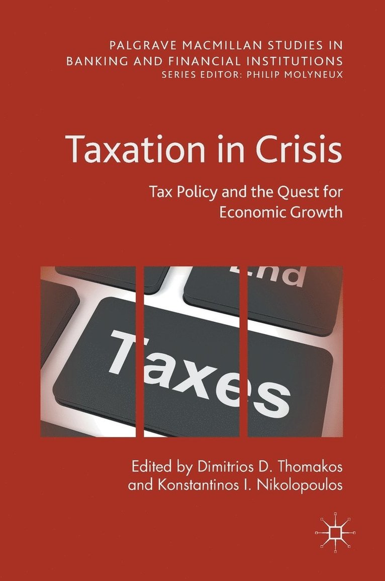 Dimitrios D. Thomakos, Konstantinos I. Nikolopoulos - Taxation in Crisis, Inbunden