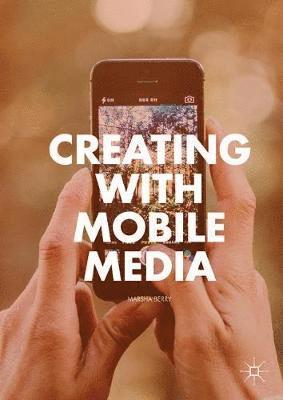 Marsha Berry - Creating with Mobile Media, Inbunden