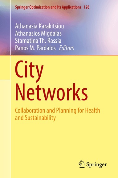 Athanasia Karakitsiou, Athanasios Migdalas, Stamatina Th. Rassia, Panos M. Pardalos - City Networks, Inbunden