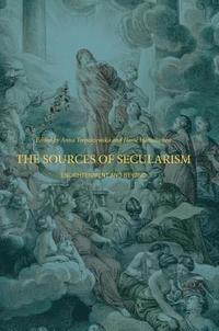 bokomslag The Sources of Secularism