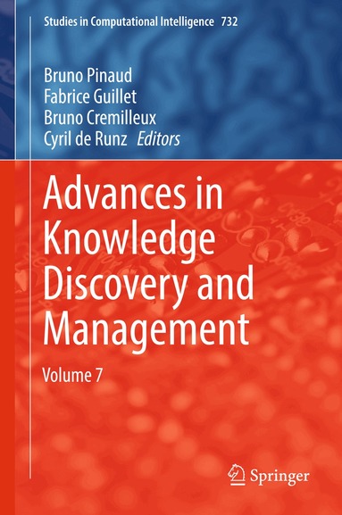 Bruno Pinaud, Fabrice Guillet, Bruno Cremilleux, Cyril de Runz - Advances in Knowledge Discovery and Management, Inbunden