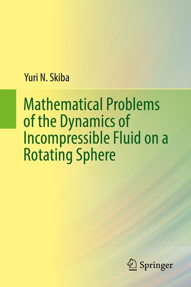 bokomslag Mathematical Problems of the Dynamics of Incompressible Fluid on a Rotating Sphere