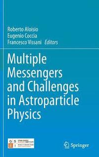 bokomslag Multiple Messengers and Challenges in Astroparticle Physics