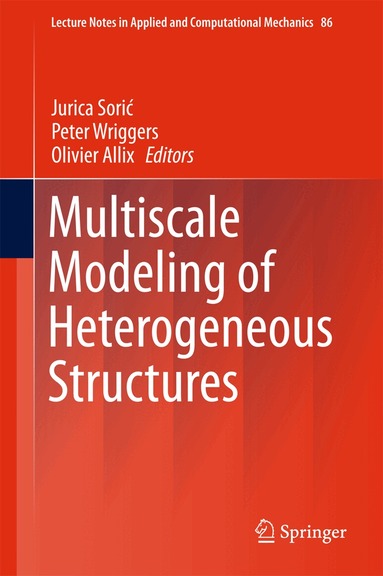 Jurica Sorić, Peter Wriggers, Olivier Allix - Multiscale Modeling of Heterogeneous Structures, Inbunden