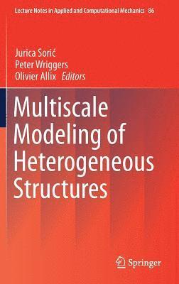 Multiscale Modeling of Heterogeneous Structures 1