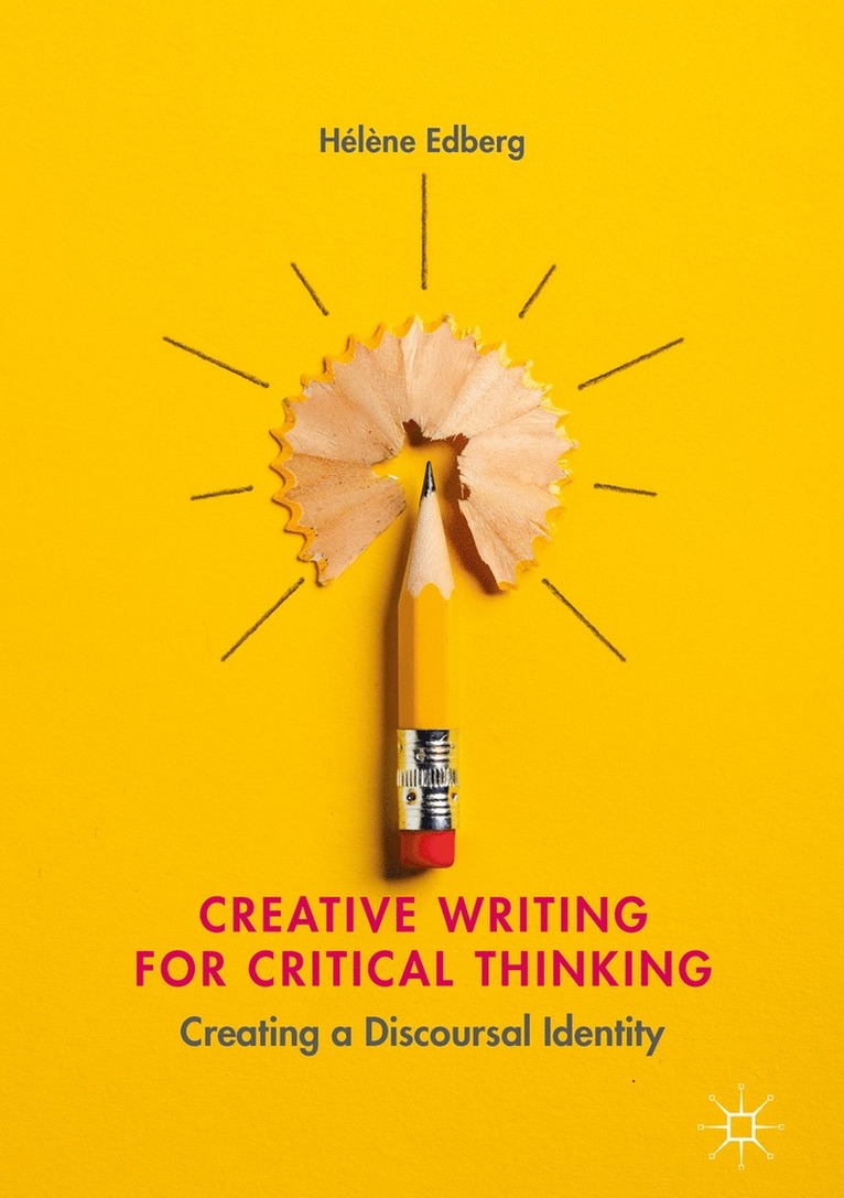 Hélène Edberg, Helene Edberg - Creative Writing for Critical Thinking, Inbunden