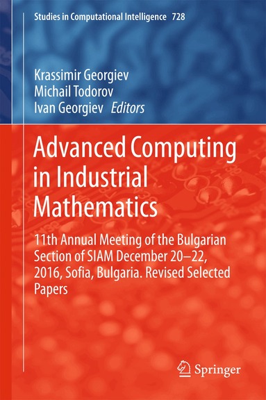 Krassimir Georgiev, Michail Todorov, Ivan Georgiev - Advanced Computing in Industrial Mathematics, Inbunden