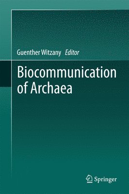 Guenther Witzany - Biocommunication of Archaea, Inbunden