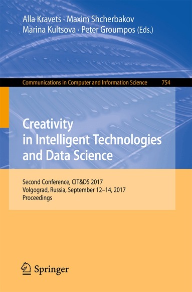 Alla Kravets, Maxim Shcherbakov, Marina Kultsova, Peter Groumpos - Creativity in Intelligent Technologies and Data Science, Häftad