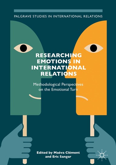 Maéva Clément, Eric Sangar - Researching Emotions in International Relations, Inbunden