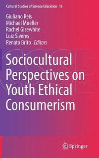 bokomslag Sociocultural Perspectives on Youth Ethical Consumerism