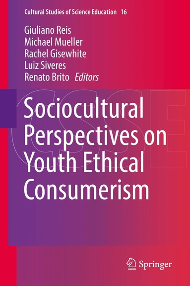 Giuliano Reis, Michael Mueller, Rachel Gisewhite, Luiz Siveres, Renato Brito - Sociocultural Perspectives on Youth Ethical Consumerism, Inbunden
