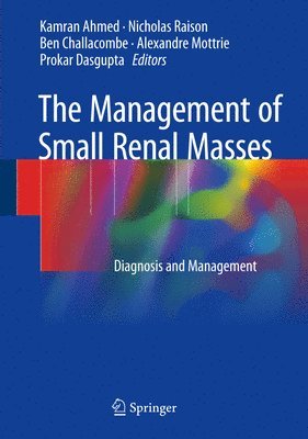 The Management of Small Renal Masses 1