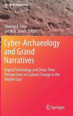 bokomslag Cyber-Archaeology and Grand Narratives