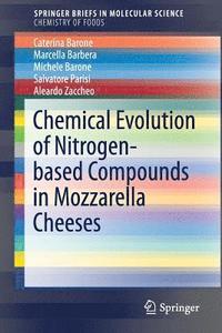 bokomslag Chemical Evolution of Nitrogen-based Compounds in Mozzarella Cheeses