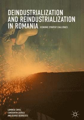 bokomslag Deindustrialization and Reindustrialization in Romania