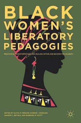 bokomslag Black Women's Liberatory Pedagogies